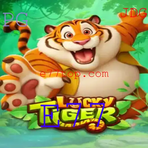 Descubra o Mundo Empolgante de LuckyTiger e a Estratégia E77